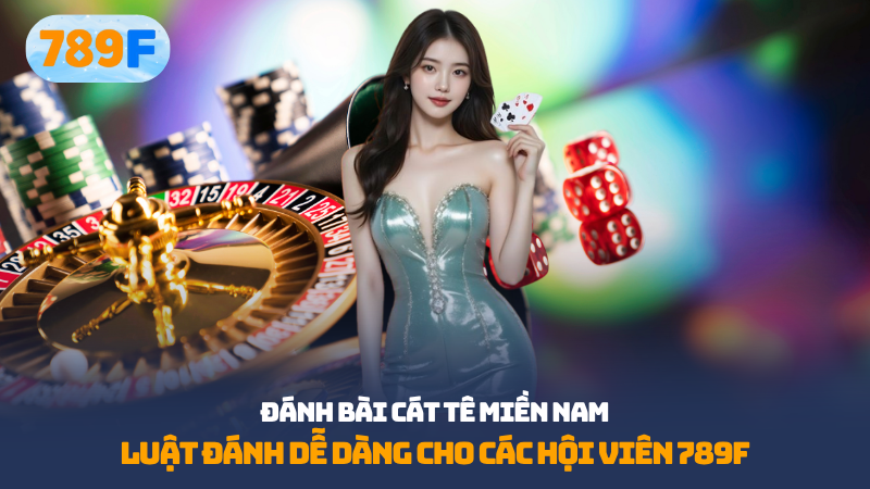 Đánh bài Cát tê miền Nam