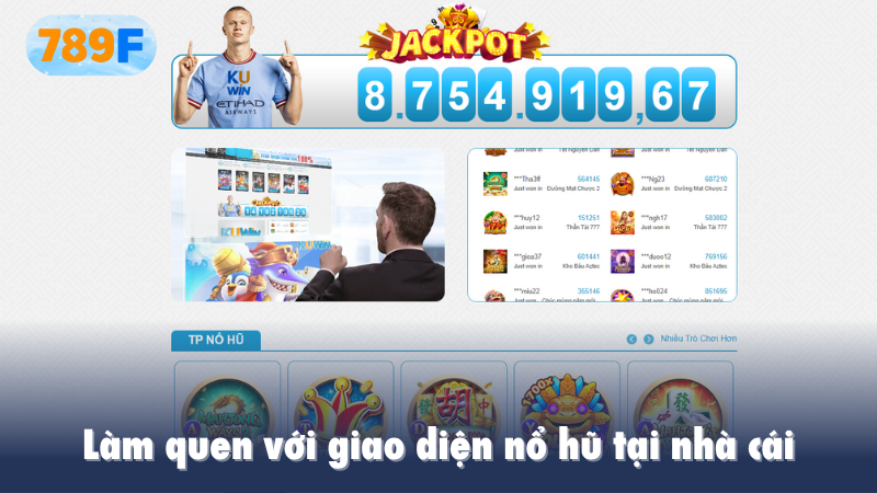 Làm quen với giao diện nổ hũ tại nhà cái